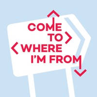 Come to Where I’m From