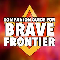 Companion Guide for Brave Frontier – Tips, Tricks, Walkthroughs & More! Companion Guide for Brave Frontier – Tips, Tricks, Walkthroughs & More!