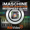 Beginners Guide For iMaschine Beginners Guide For iMaschine