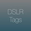 DSLR Tags
