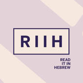RIIH – Read It In Hebrew
