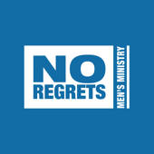 No Regrets Men’s Ministries