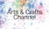 Arts & Crafts Channel