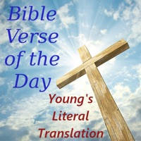 Bible Verse of the Day Young’s Literal Translation