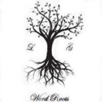 Latin and Greek Roots