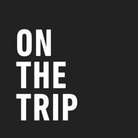 ON THE TRIP A Traveler’s Guide