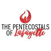 The Pentecostals of Lafayette – Lafayette, LA The Pentecostals of Lafayette – Lafayette, LA
