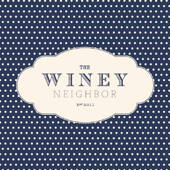 The Winey Neighbor The Winey Neighbor
