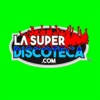 La Super Discoteca