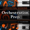 Orchestration Prep 102