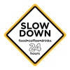 Slow Down