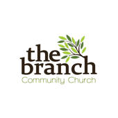 The Branch Community Church The Branch Community Church