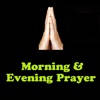 Daily Prayer-Morning & Evening Daily Prayer-Morning & Evening