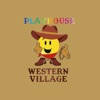 Playhouse Western Village