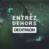 Entrez Dehors