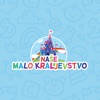 Nase malo kraljevstvo