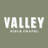 Valley Bible Chapel