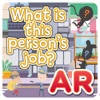 What is this Person’s Job AR