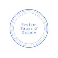 Project Pause and Exhale