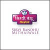 Sirvi Bandhu Mithaiwale