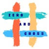 Zero And Cross – Fun