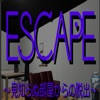 ESCAPE ~ある部屋からの脱出 ESCAPE ~ある部屋からの脱出