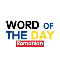 Romanian Word of the Day Romanian Word of the Day