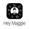 Hey Maggie