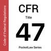 CFR 47 by PocketLaw