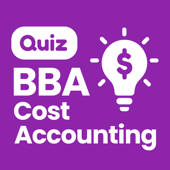 Cost Accounting Quiz (BBA)