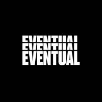 Eventual Tickets Eventual Tickets