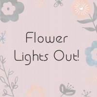 Flower Lights Out!