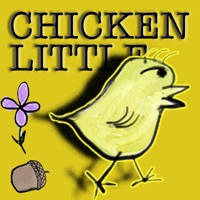 Chicken Little – Child’s Tale Chicken Little – Child’s Tale