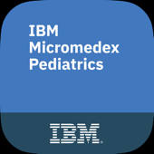 IBM Micromedex Pediatrics IBM Micromedex Pediatrics