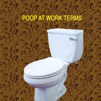 Poop At Work Terms Poop At Work Terms
