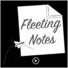 fleeting notes for you