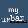 my urban dictionary my urban dictionary