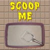 Scoop Me Now