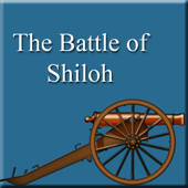 Civil War Battles – Shiloh Civil War Battles – Shiloh