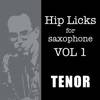 Hip Licks for Tenor Saxophone