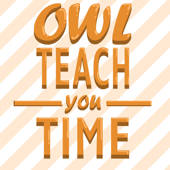 Owl Teach You Time Owl Teach You Time